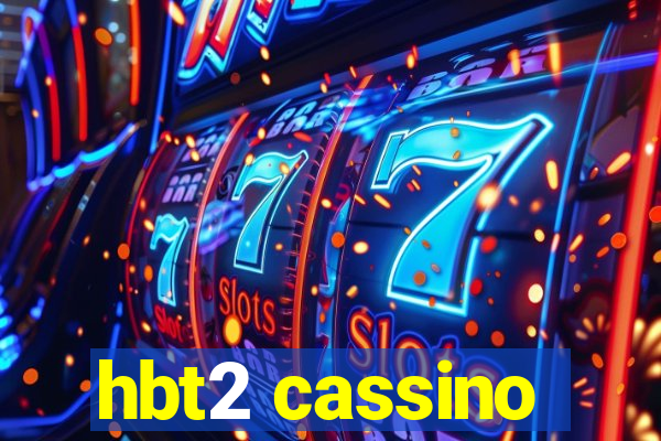 hbt2 cassino